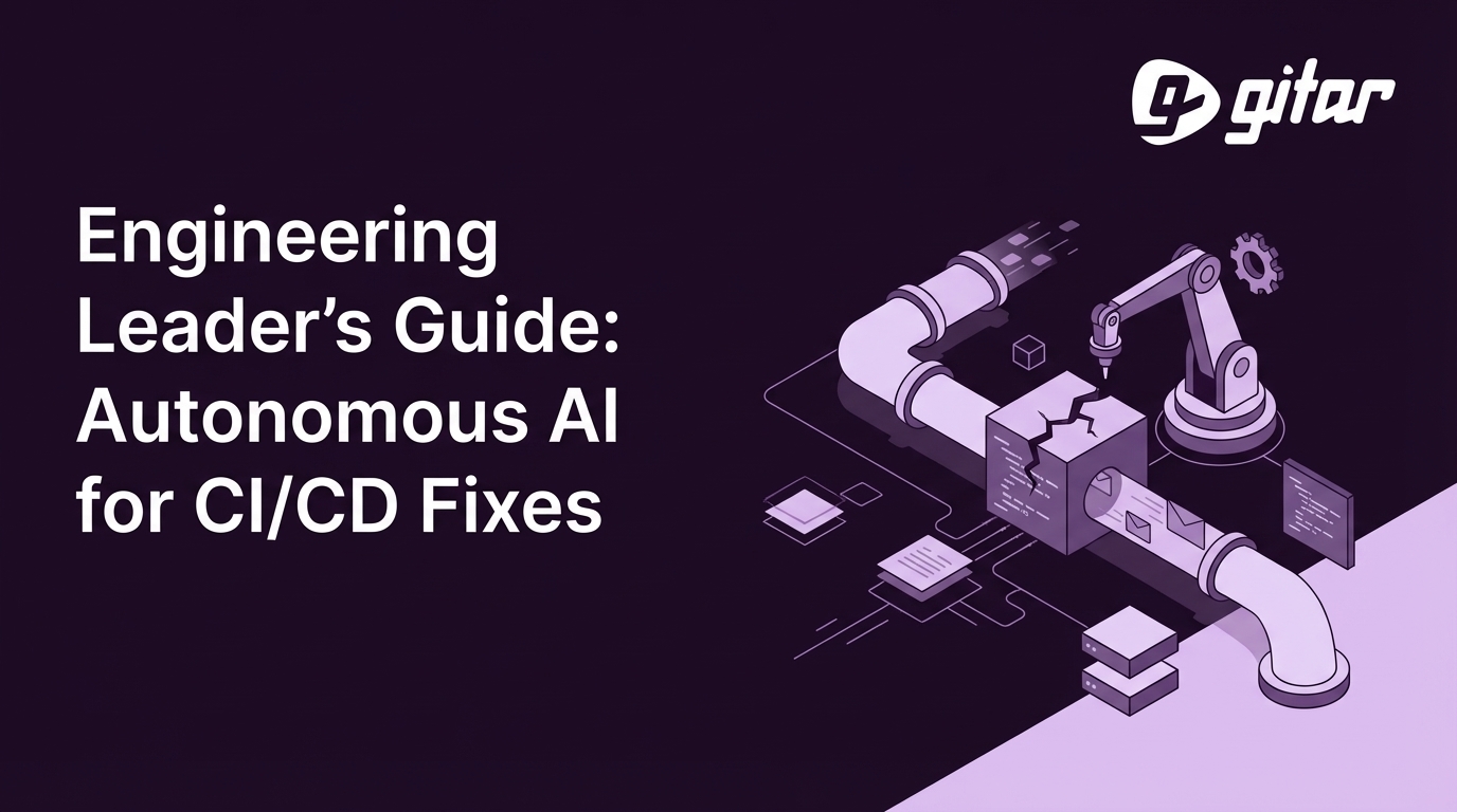 Engineering Leader's Guide: Autonomous AI for CI/CD Fixes