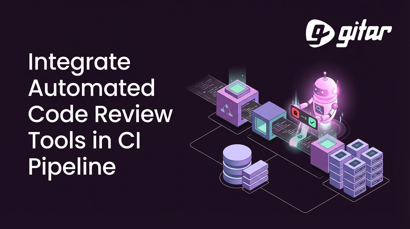 Integrate Automated Code Review Tools in CI Pipeline